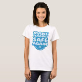 T-shirt Make Schools Safe Again (Devant entier)