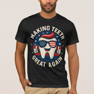 T-shirt Make Teeth Great Again Trump