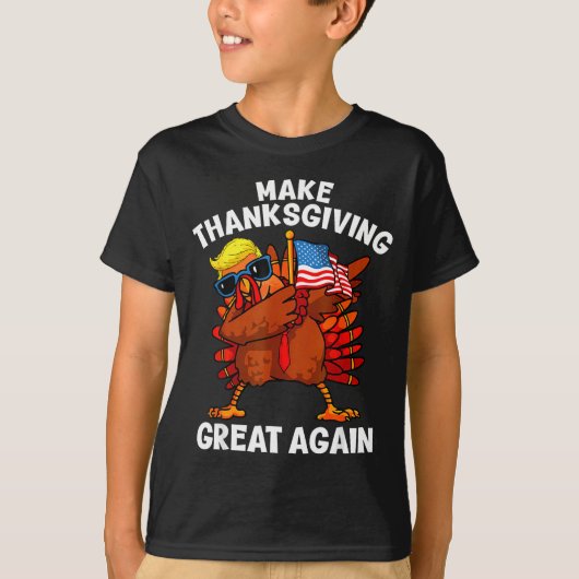T-shirt Make Thanksgiving Great Again Dabbing Turkey Trump (Devant)