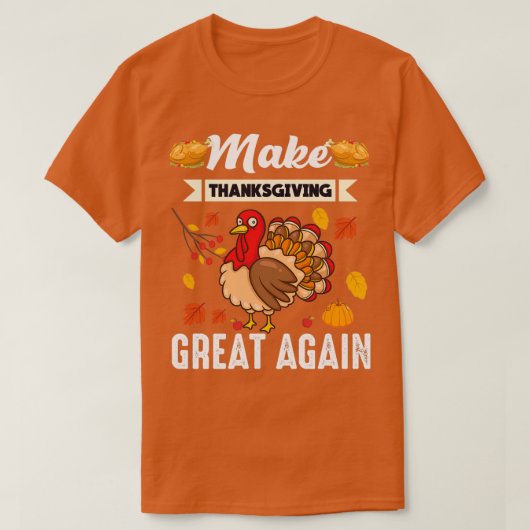 T-shirt Make thanksgiving great again thanksgiving (Design devant)