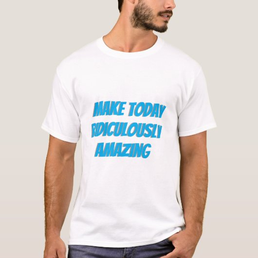 T-shirt Make Today (Devant)