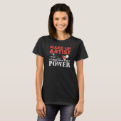 T-shirt Make Up Artist transforme la douleur en puissance  (Devant entier)