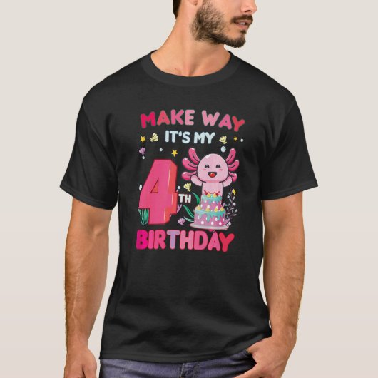 T-shirt Make Way It's My 4th Birthday mignon Axolotl 4th B (Devant)