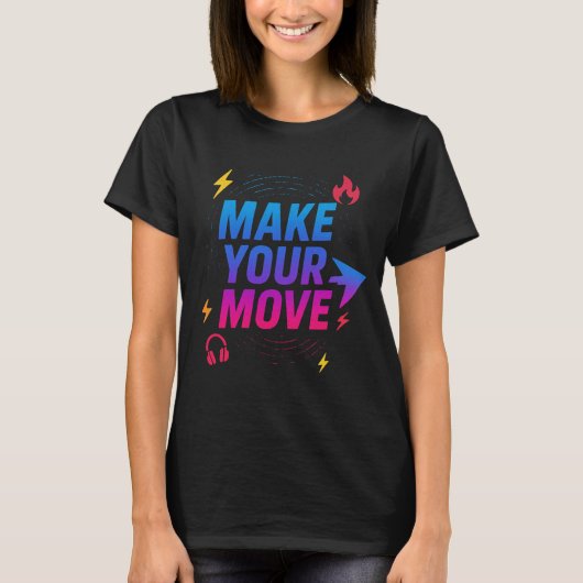 T-shirt "Make Your Move - Motivational Gradient Typographi (Devant)