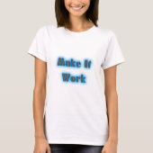 T-shirt makeiworkBLUE3BIGGER (Devant)