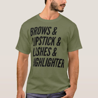 T-shirt Makeup lover Artist Brows Lipstick Lashes