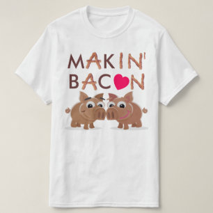 T-shirt Makin Bacon