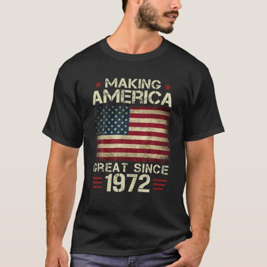 T-shirt Making America Great Since 1972 (Devant)