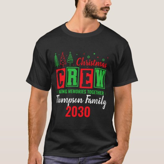 T-shirt Making Memories Together Ized Christmas Crew  (Devant)