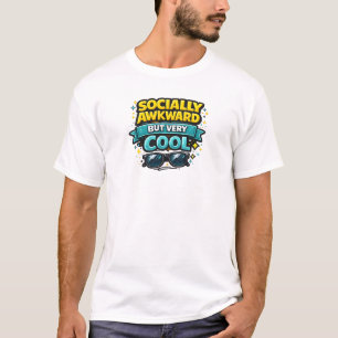 T-shirt Mal à l'aise socialement mais très cool
