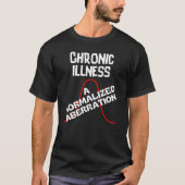 T-shirt MALADIE CHRONIQUE - Aberration normalisée (Devant)