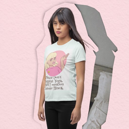 T-shirt Maladie chronique et conditions cachées du yoga