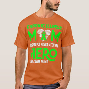 T-shirt Maladie chronique Mère La plupart des gens ne renc