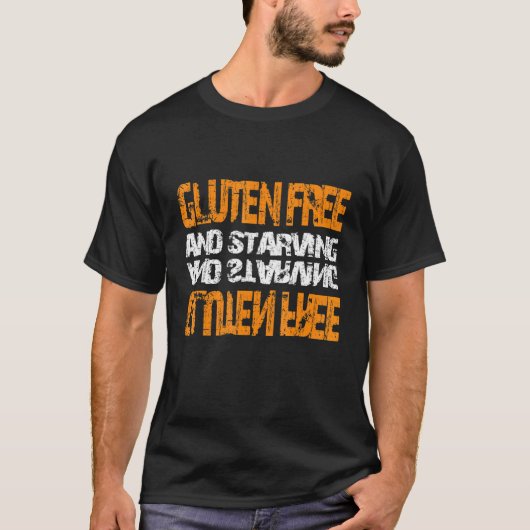 T-shirt Maladie Coeliaque Sans gluten Et Affamée (Devant)