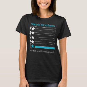 T-shirt Maladie du rein polykystique Très mauvaise recomma