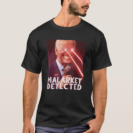 T-shirt Malarkey Détecté Joe Biden Democrat T Shirt (Devant)
