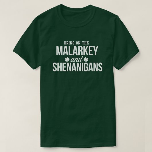 T-shirt Malarkey & Shenanigans Funny St. Paddy's Day (Design devant)