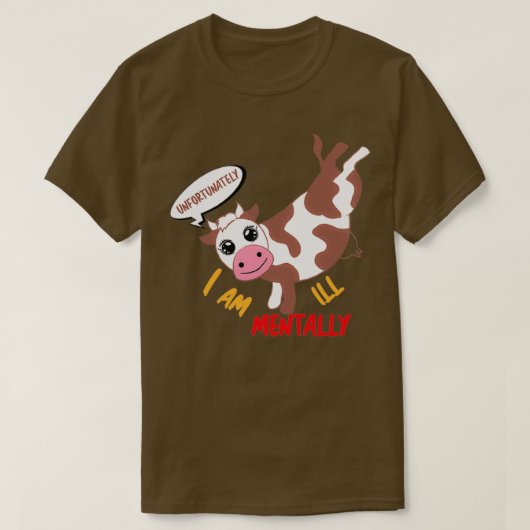 T-shirt Malheureusement je suis malade mental est mon Secr (Design devant)