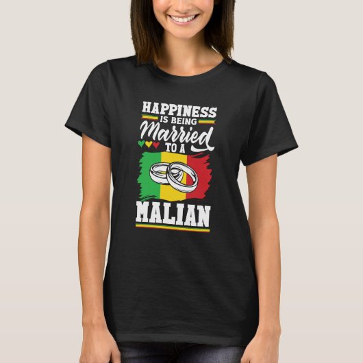 T-shirt Mali Malian Mali Flag Happines Is Being Married To (Devant)