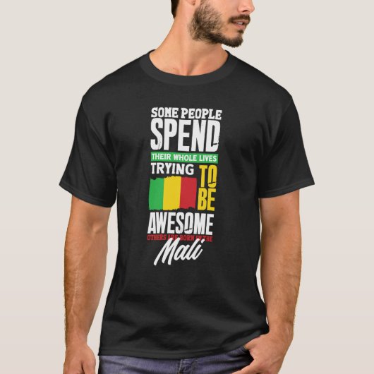 T-shirt Mali Malian Mali Flag  Quote (Devant)