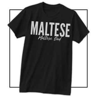 T-shirt Maltese Dad Shirt For Maltese Owners & Lovers