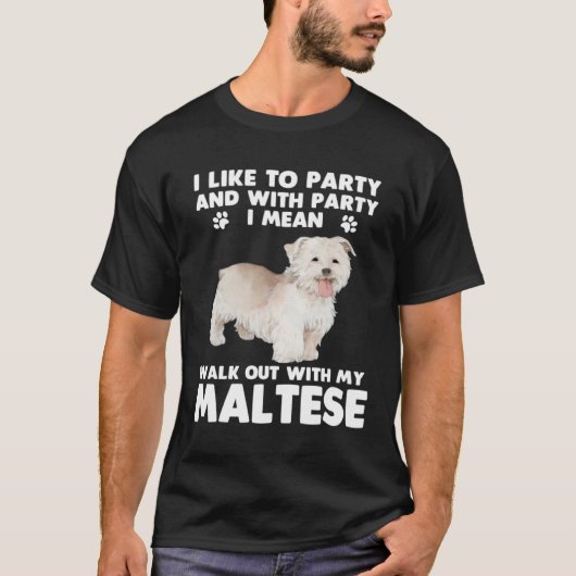 T-shirt Maltese  Dog Owner Walkout With My Maltese (Devant)