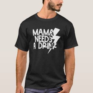 T-shirt Mama A Besoin D'Un Verre Rétro Éclair Clo Branché