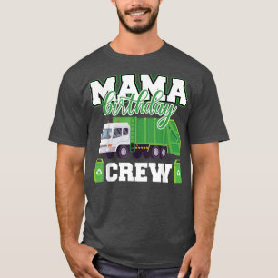 T-shirt Mama Birthday Crew Garbage Truck Family Matching B