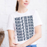 T-shirt Mama de la mariée Marine Bleue Correspondante de l<br><div class="desc">Vous recherchez un cadeau unique et personnalisé pour la mère de la mariée ? Ne cherchez pas plus loin que notre marine bleu Mama of the Bride personnalisé assorti t-shirt de la fête de la mariée! Cette chemise est parfaite pour n'importe quelle soirée de bachelorette. Non seulement cette chemise est...</div>
