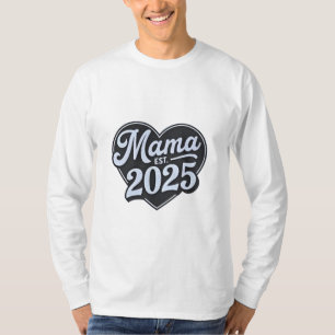 T-shirt MAMA est 2025 Pregnancy Mères Day Maman to be