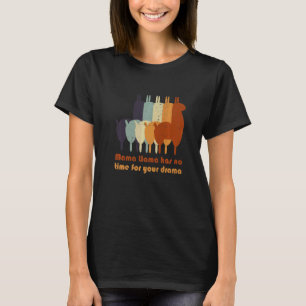 T-shirt Mama Lama N'a Pas Le Temps Pour Votre Drame Lama M
