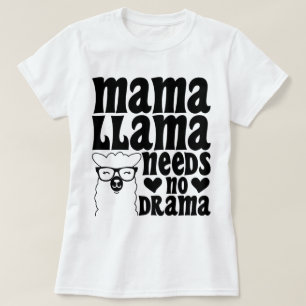 T-shirt Mama Llama n'a pas besoin de drame Sarcastique mèr