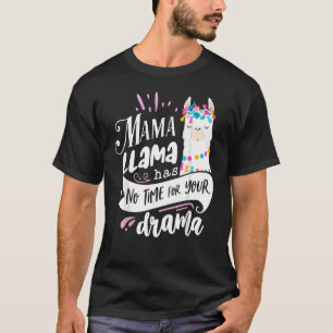 T-shirt Mama Llama n'a pas le temps de votre drama Mère's 