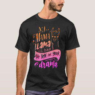 T-shirt Mama Llama n'a pas le temps de votre drame Fête de