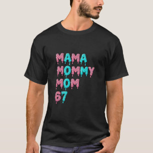 T-shirt Mama Maman Maman Bruh 67 Mème drôle Argot Gen Alph