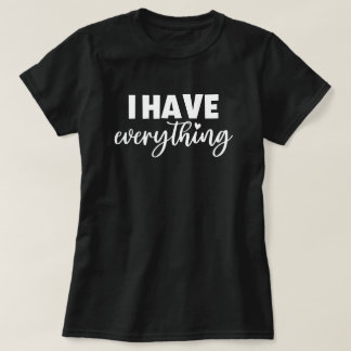 T-shirt Mama & Me Outfit "I Have Everything" Mommy Black 