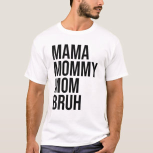 T-shirt Mama Mommy Mom Bruh Funny Vintage Cute Mothers Day