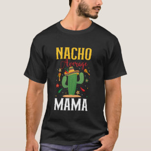 T-shirt Mama Nacho moyenne Cinco de Mayo Chapeau Mexicain