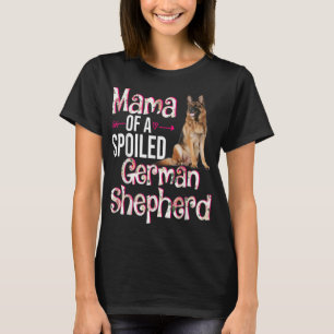 T-shirt Mama of A Spoiled German Shepherd Mother's Day Flo