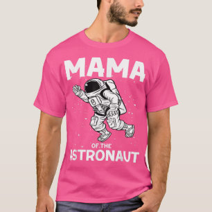 T-shirt Mama Of The Astronaut Design For A Space Birthday