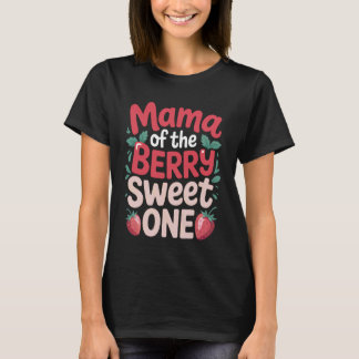 T-shirt Mama Of The Berry Sweet One Strawberry Family Matc