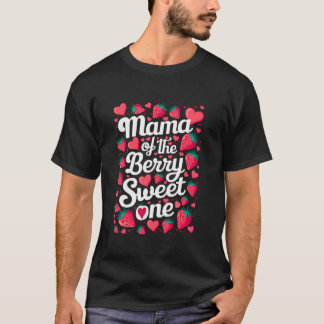T-shirt Mama Of The Berry Sweet Un Anniversaire Maman Stra
