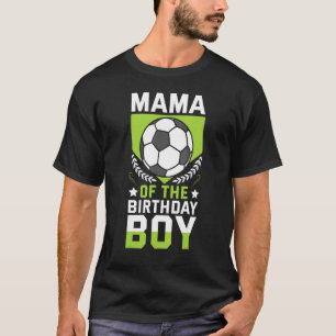 T-shirt Mama Of The Birthday Boy Soccer Player Équipe Anni