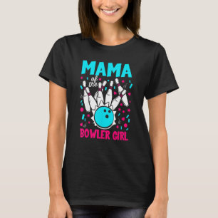 T-shirt Mama of the Bowler Girl Matching Family Bowling Bi