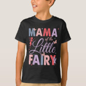 T-shirt Mama Of The Little Fairy Birthday Girl Family Matc (Devant)