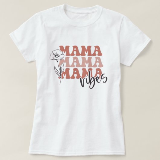T-shirt Mama vibes t-shirt, with retro typography  (Design devant)