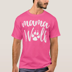 T-shirt Mama Wolf Wolf Wolfs Wild Lover Maman Mère Femmes