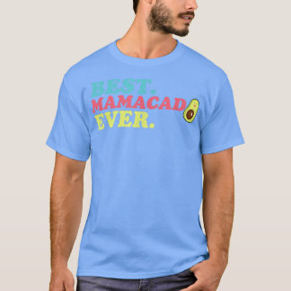 T-shirt Mamacado, Amusante Femme Avocado, Mama Girl, Migno