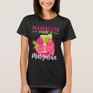 T-shirt Mamacita A Besoin D'Une Chemise Margarita Femmes C