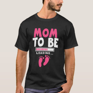 T-shirt Maman 2022 Chargement des mamans pour être maman b